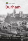 Historic England: Durham : Unique Images from the Archives of Historic England - Book