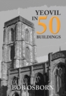 Yeovil in 50 Buildings - eBook