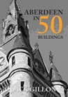 Aberdeen in 50 Buildings - Book