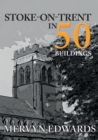 Stoke-on-Trent in 50 Buildings - eBook