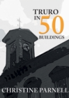 Truro in 50 Buildings - eBook