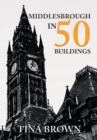 Middlesbrough in 50 Buildings - Book