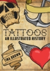 Tattoos: An Illustrated History - Book