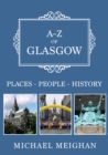 A-Z of Glasgow : Places-People-History - eBook