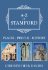 A-Z of Stamford : Places-People-History - eBook