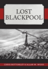 Lost Blackpool - Book