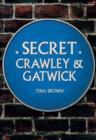 Secret Crawley and Gatwick - eBook