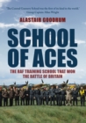 School of Aces : The RAF Training School that Won the Battle of Britain - eBook