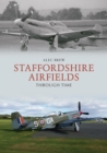 Staffordshire Airfields Through Time - eBook