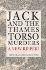 Jack and the Thames Torso Murders : A New Ripper? - Book