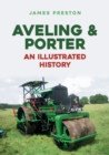 Aveling & Porter: An Illustrated History - Book