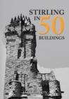 Stirling in 50 Buildings - eBook