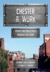 Chester at Work : People and Industries Through the Years - eBook