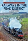 Railways in the Peak District : A History - eBook