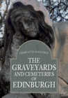 The Graveyards and Cemeteries of Edinburgh - Book