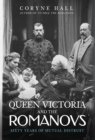 Queen Victoria and The Romanovs : Sixty Years of Mutual Distrust - eBook