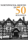 Northwich & Around in 50 Buildings - Book