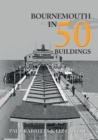 Bournemouth in 50 Buildings - eBook