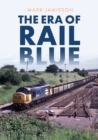 The Era of Rail Blue - Book