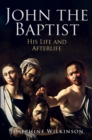 John the Baptist : His Life and Afterlife - eBook