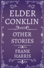 Elder Conklin - And Other Stories - eBook