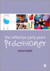 The Reflective Early Years Practitioner - Book