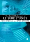The SAGE Dictionary of Leisure Studies - eBook
