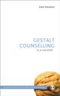 Gestalt Counselling in a Nutshell - Book