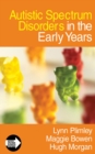 Autistic Spectrum Disorders in the Early Years - eBook
