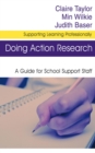 Doing Action Research : A Guide for School Support Staff - eBook