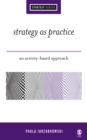 Strategy as Practice : An Activity Based Approach - eBook