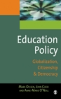Education Policy : Globalization, Citizenship and Democracy - eBook