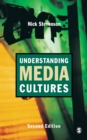 Understanding Media Cultures : Social Theory and Mass Communication - eBook