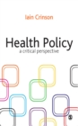 Health Policy : A Critical Perspective - eBook