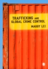 Trafficking and Global Crime Control - eBook
