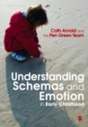 Understanding Schemas and Emotion in Early Childhood - eBook