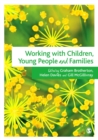 Working with Children, Young People and Families - eBook