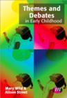 Themes and Debates in Early Childhood - Book