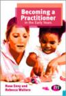 Becoming a Practitioner in the Early Years - Book