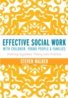 Effective Social Work with Children, Young People and Families : Putting Systems Theory into Practice - eBook