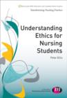 Understanding Ethics for Nursing Students - Book