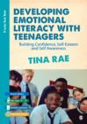 Developing Emotional Literacy with Teenagers : Building Confidence, Self-Esteem and Self Awareness - eBook