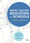 Initial Teacher Education in Schools : A Guide for Practitioners - Book