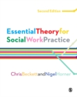 Essential Theory for Social Work Practice - Book