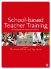 School-based Teacher Training : A Handbook for Tutors and Mentors - eBook