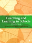 Coaching and Learning in Schools : A Practical Guide - eBook
