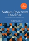 Autism Spectrum Disorder : Characteristics, Causes and Practical Issues - Book