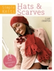 Simple Knits Hats & Scarves : 14 Easy Fashionable Knits - Book