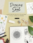 Drawing for the Soul : Simple drawing projects for beginners, to calm, soothe and restore - Book