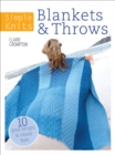 Simple Knits: Blankets & Throws : 10 Great Designs to Choose From - eBook